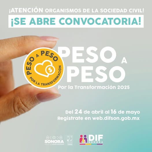 Sonora; 26 de abril de 2025.-📢 Gobierno de Hermosillo lanza convocatoria Peso a Peso por la Transformación 2025