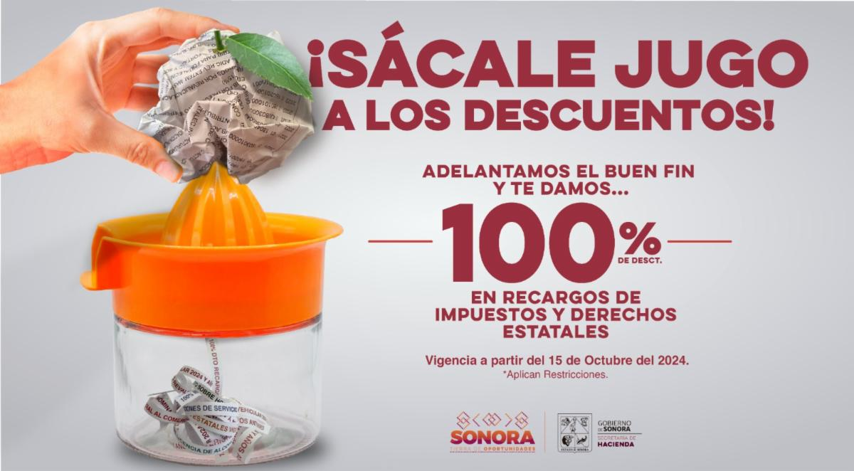  Hermosillo, Sonora; 15 de octubre de 2024.-Invita Gobierno de Sonora a aprovechar descuentos en el pago de impuestos