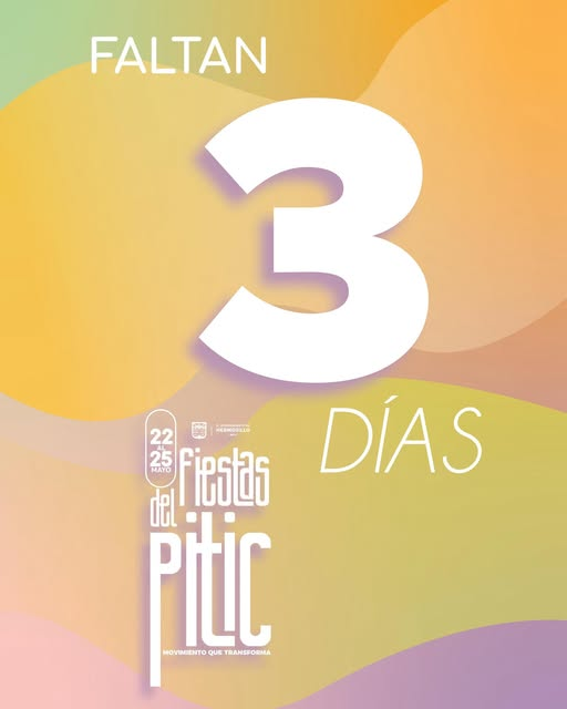 Hermosillo, Sonora; 19 de mayo de 2025.-El Gobierno de Hermosillo invita a disfrutar las Fiestas del Pitic 2025