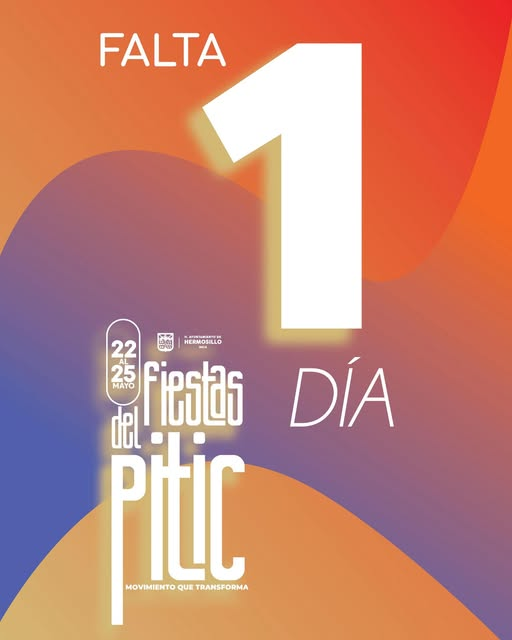 Hermosillo, Sonora; 21 de mayo de 2025.-El Gobierno de Hermosillo da inicio a las Fiestas del Pitic 2025