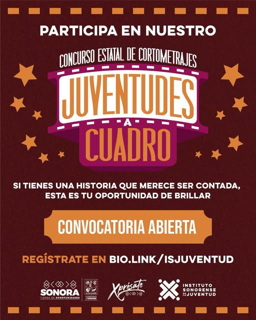 Sonora; 24 de mayo de 2025.-Convocatoria abierta para “Juventudes a Cuadro”