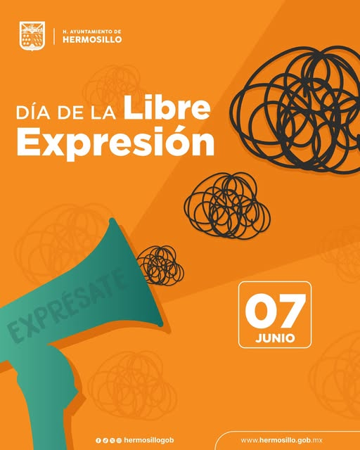 Hermosillo, Sonora; 07 de junio de 2025.-El Gobierno de Hermosillo conmemora el Día de la Libertad de Expresión en México