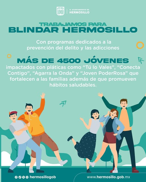 Hermosillo, Sonora; 09 de junio de 2025.-Gobierno de Hermosillo refuerza prevención de adicciones y bienestar juvenil