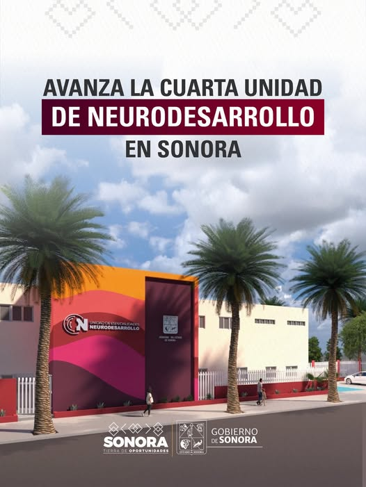  SONORA; 20 DE ENERO DEL 2026.-Gobierno del Estado de Sonora Construye Unidad de Neurodesarrollo