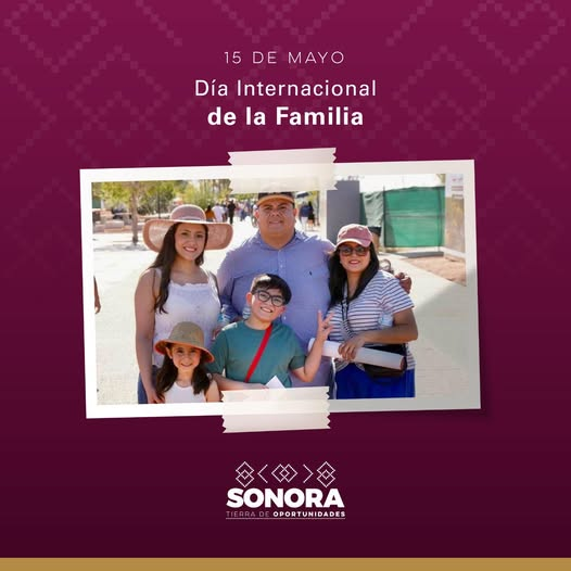  Sonora; 15 de mayo de 2025.-Gobierno del Estado celebra la unidad y fortaleza de las familias sonorenses