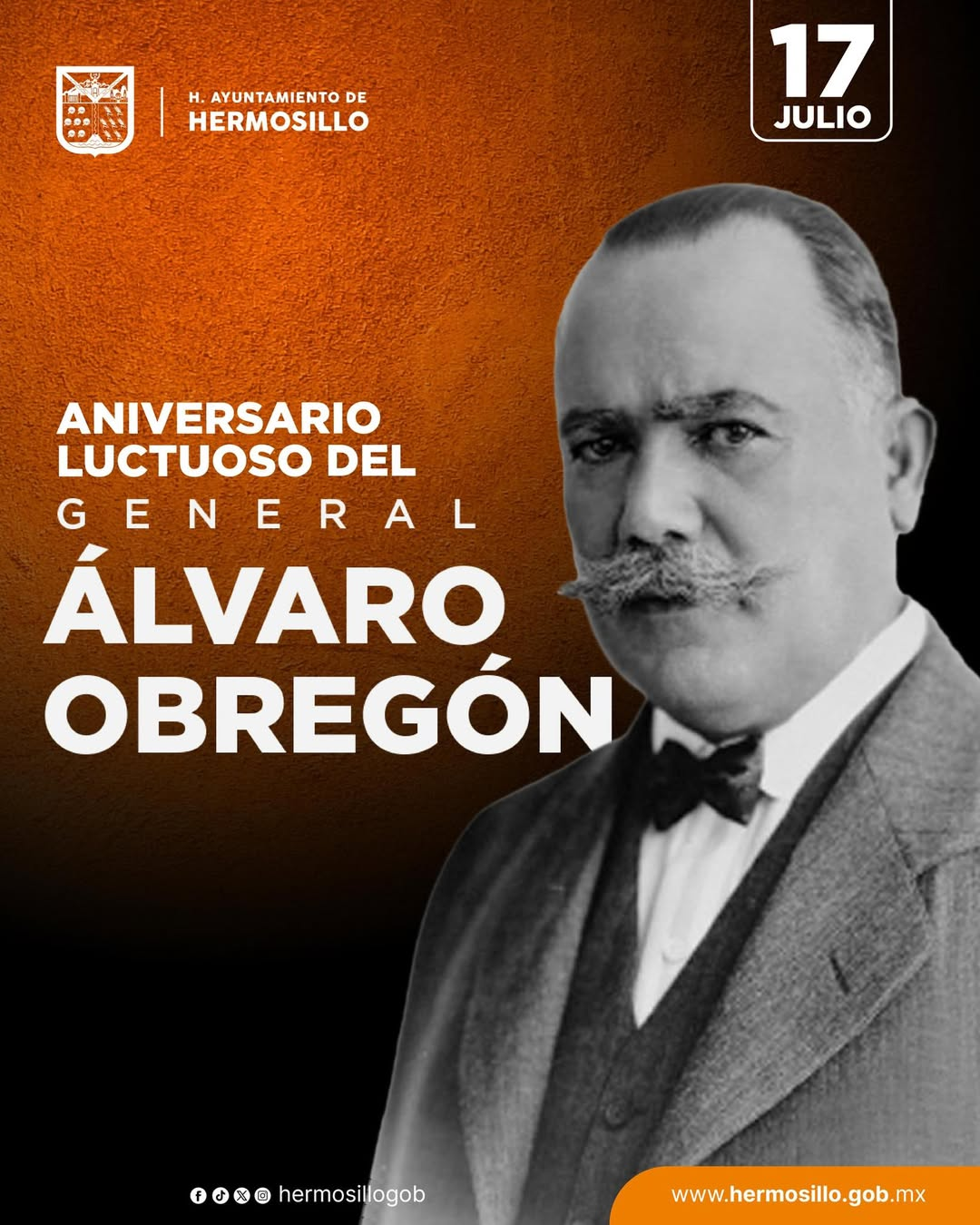 Hermosillo, Sonora; 17 de julio del 2025.-Gobierno de Hermosillo conmemora el aniversario luctuoso del General Álvaro Obregón