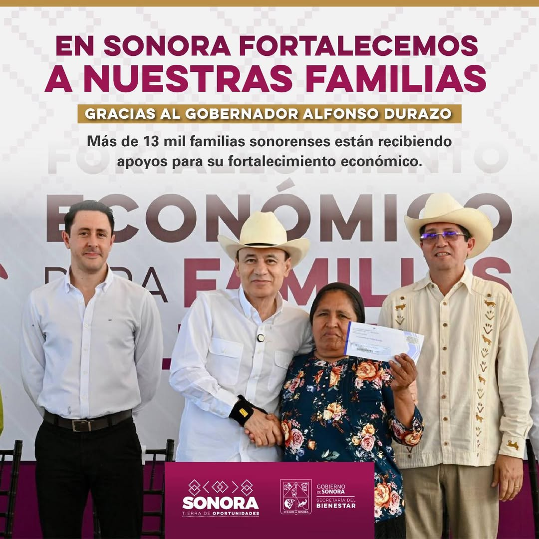 Sonora; 24 de julio del 2025.-Gobierno de Sonora beneficia a más de 13 mil familias con el programa Fortalecimiento Económico para Familias Vulnerables