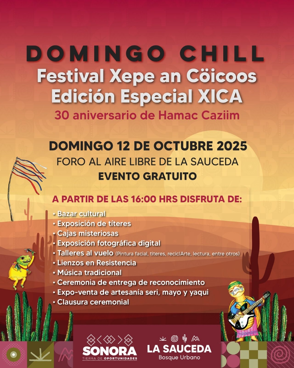  Hermosillo, Sonora; 9 de octubre de 2025.-Gobierno de Sonora invita al Festival Xepe an Cöicoos Edición Especial XICA en el Bosque Urbano La Sauceda